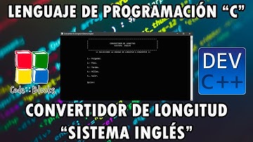 Lenguaje C - Convertidor De Longitud (Sistema Inglés) | Dev C++ / CodeBlocks | 1080p 60fps |