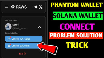 Paws Phantom Wallet Connect Problem Solution | Verify via PAWS Web Task | Paws SOL Wallet Task
