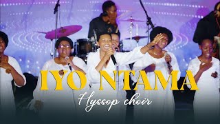 IYO NTAMA - HYSSOP CHOIR  (official video 2024)