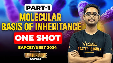Molecular Basis of Inheritance | One Shot | Part-1 | EAPCET 2024 | NEET 2024 | Unstoppable EAPCET