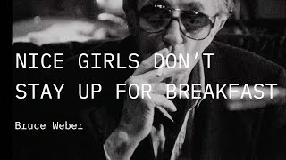 Director's Cut 2019 | Trailer | Nice Girls Don’t Stay for Breakfast | Bruce Weber 