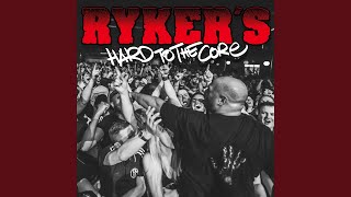 Miniatura de "Ryker's - Hard to the Core"