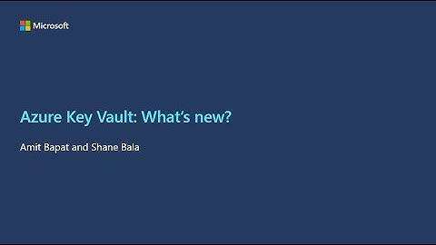 Azure Key Vault: What
