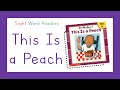 Sight Word Readers: This Is a Peach π