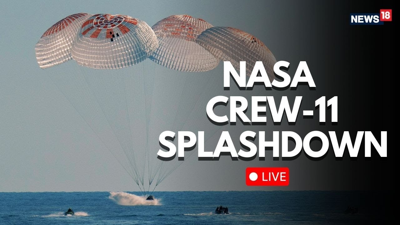 NASA Crew-11 Splashdown LIVE | SpaceX Dragon Returns Astronauts to Earth | NASA LIVE | N18L