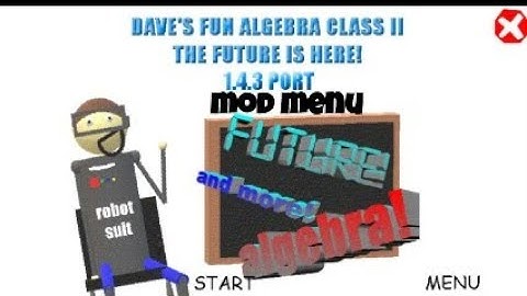 Dave fun algebra class 2 mod menu android port (Baldi basics mod)