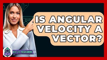 Is Angular Velocity A Vector? - Next LVL Programming