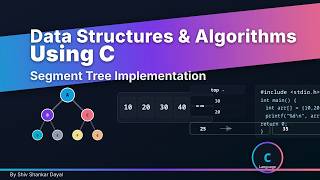 Segment Tree in C | The Implementation