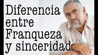 Jorge Bucay  La diferencia entre franqueza y sinceridad