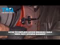 How to Replace Hood Release Cable 2003-2011 Honda Element