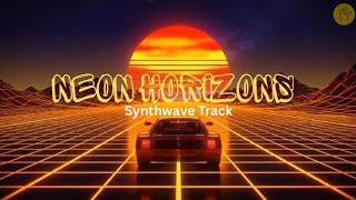Neon Horizons - Synthwave Track