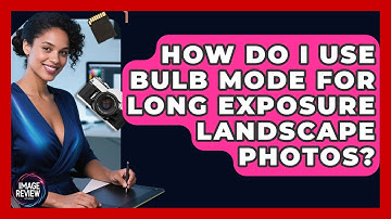 How Do I Use Bulb Mode For Long Exposure Landscape Photos? - Image Review Studio