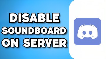 How To Turn Off Soundboard On Discord Server (2023 Guide)