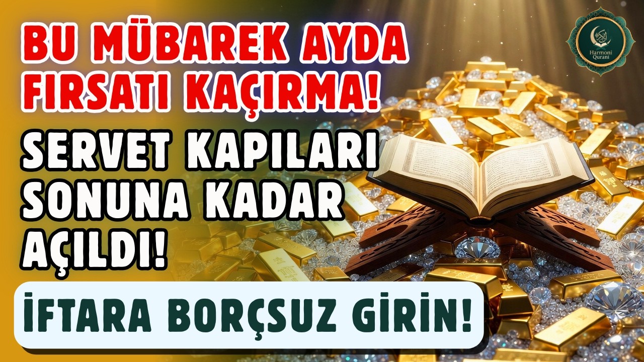 Servet Kapıları Sonuna Kadar Açıldı! 🔓 || En Güçlü Ramazan Duası