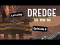 Dredge - Iron Rig - Episode 6 - Schiffsausbau und neues Quest!