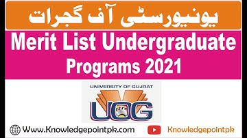 University of Gujrat || UOG 2021 Merit List for Undergraduate Programs