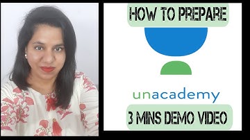 How to clear Unacademy demo video in 1st attempt !!!