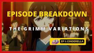 Ep 1 Breakdown - Cinderella | The Grimm Variations #animereaction #netflix