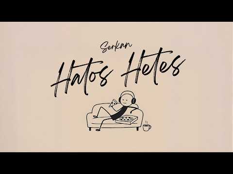 SERKAN – HATOS HETES | Official Visualizer