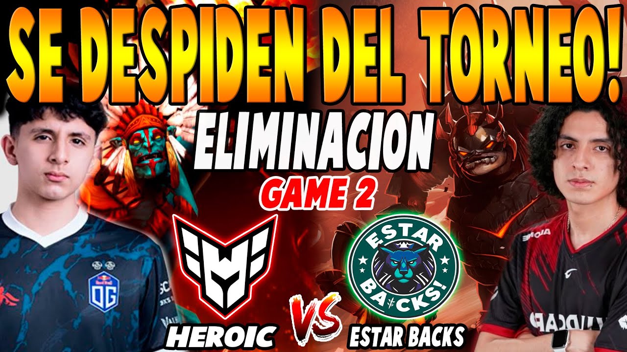HEROIC vs ESTAR BACKS [GAME 2] BO3 - ELIMINACION "WISPER vs ALONE" - ESL ONE BIRMINGHAM 2026 DOTA 2