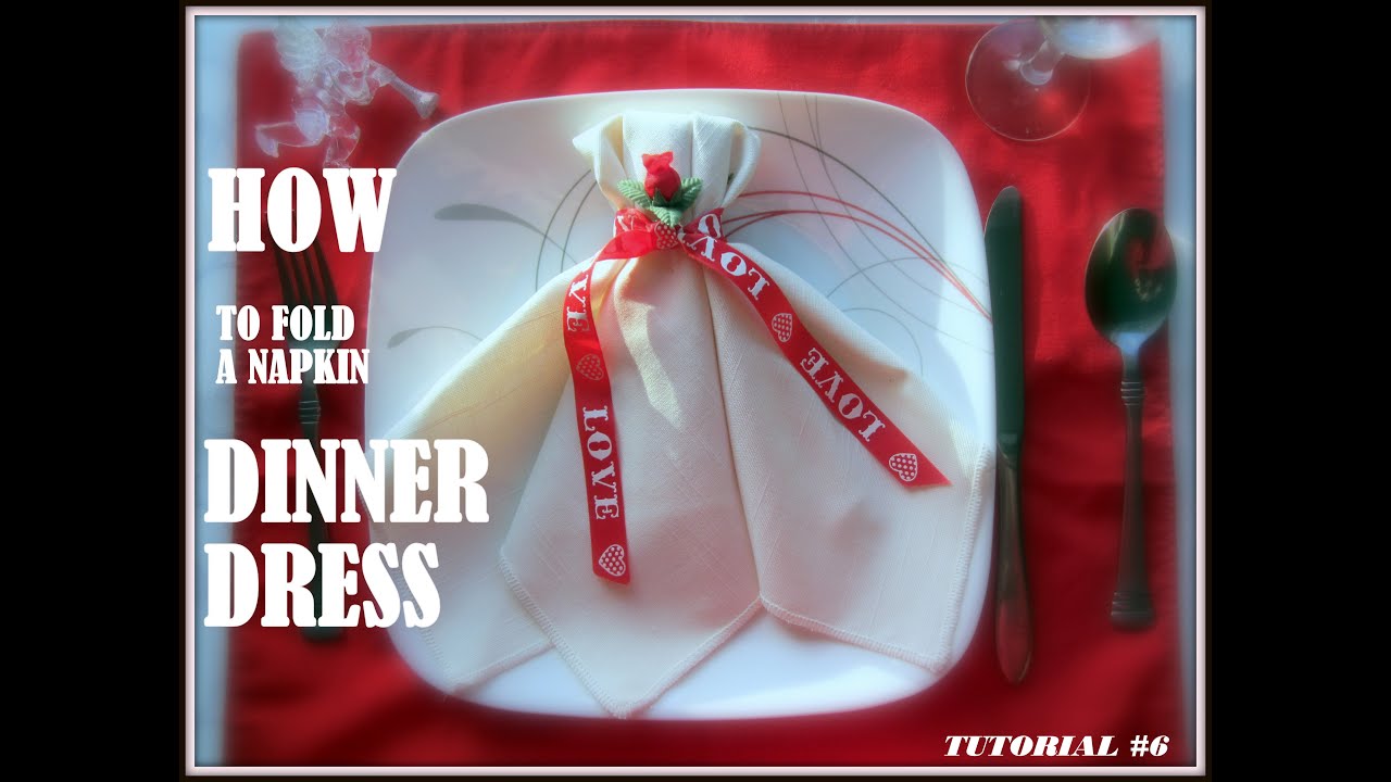 Napkin Folding a Napkin Dinner Dress YouTube