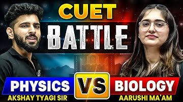 CUET Battle - Physics v/s Biology ⚔️ !!  Akshay Tyagi sir v/s Dr. Aarushi Tuli Ma