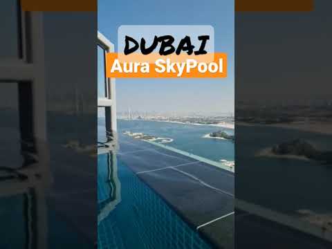 Dubai Highest 360 ° infinity pool December 2022 #shorts