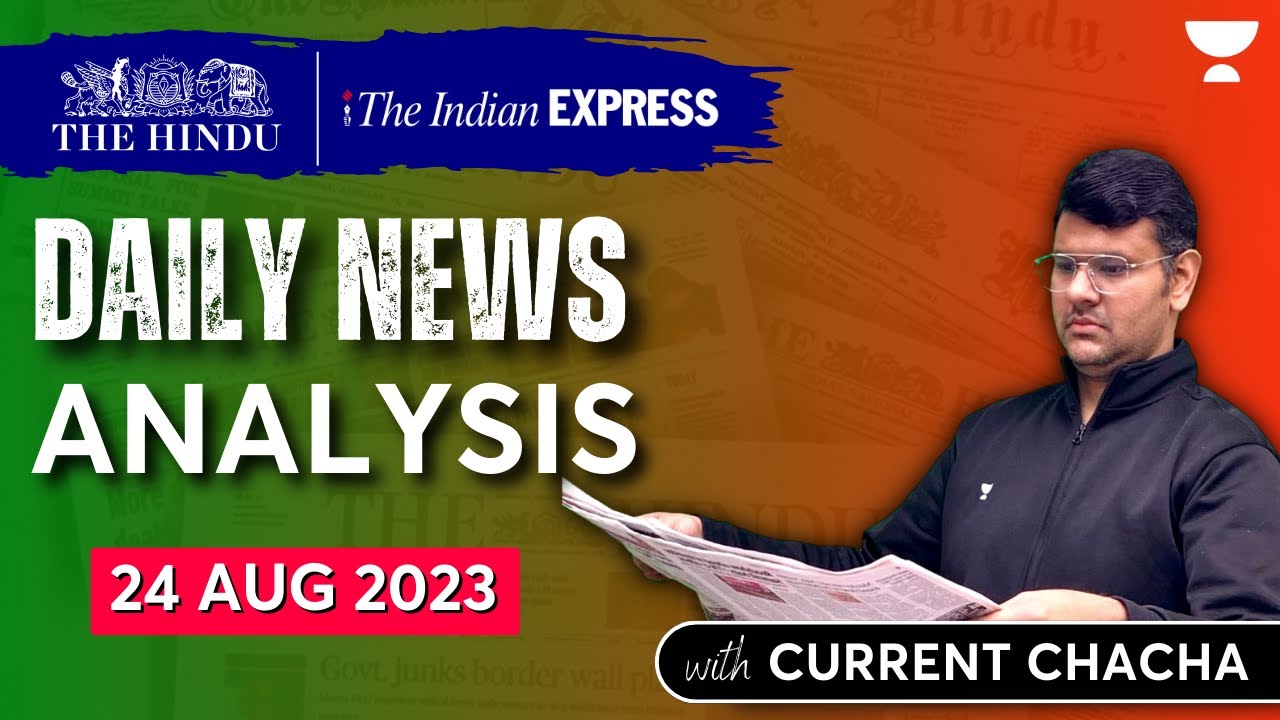 Daily News Analysis | 24 August 2023 | The Hindu & Indian Express ...