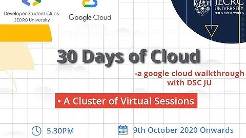 30 Days Of Cloud at DSC JU | SESSION 1 | DEVELOPERS STUDENT CLUB | Google Cloud | JECRC UNIVERSITY
