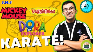 40 Minute Karate For Kids | Mickey Veggie Tales & Dora Explorer! | Dojo Go Mashup!