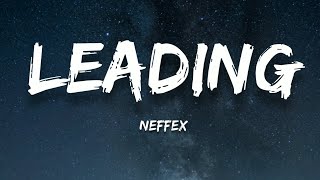 NEFFEX - Leading (Lyrics)