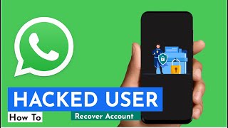 How To Recover A hacked WhatsApp