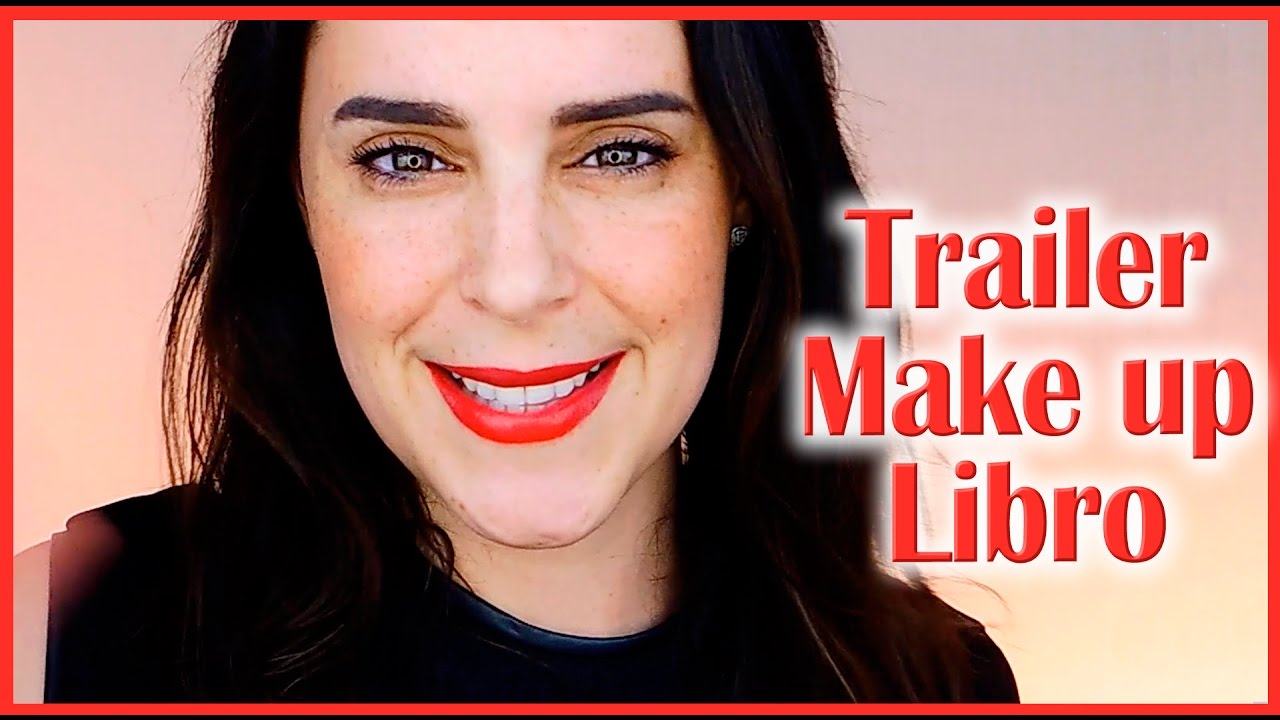Trailer Make up libro Silvia Quiros Makeup YouTube