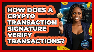 How Does A Crypto Transaction Signature Verify Transactions? - Crypto Trading Strategists