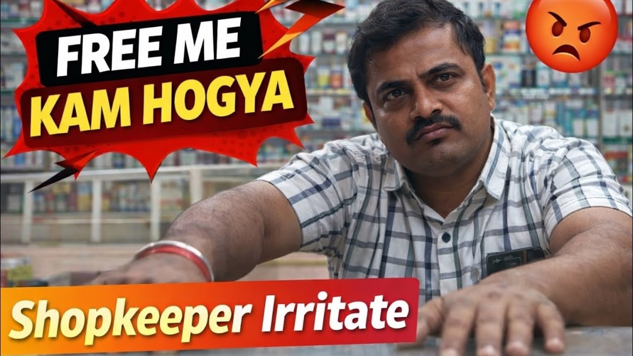 Shop keeper irritate free me kaam hogya🤓😜
