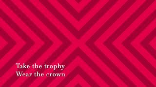 Chase the trophy wear the crown