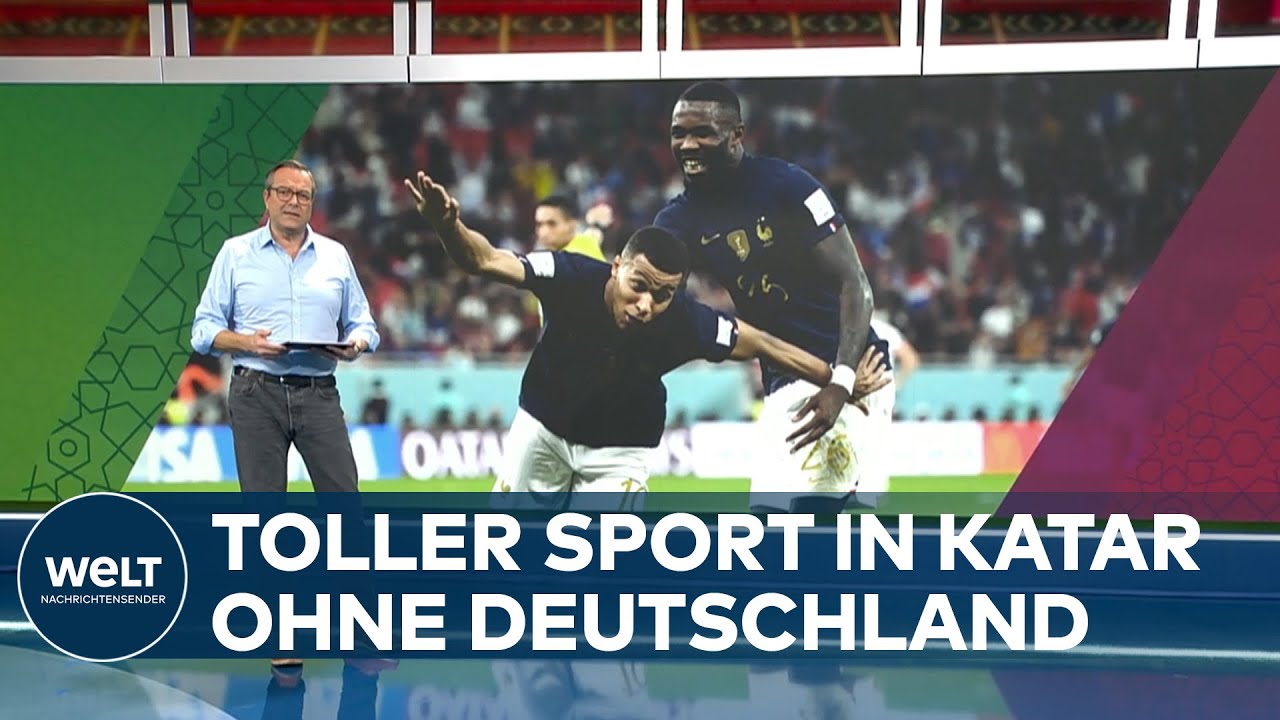 WM 2022: Ohne Deutschland nimmt Fußball-Weltmeisterschaft richtig Fahrt auf | WELT Thema