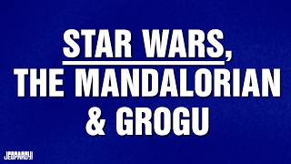 Star Wars, The Mandalorian & Grogu | Category | JEOPARDY!