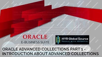 Oracle EBS - Oracle Advanced Collections Part 1_Introduction about Advanced Collections