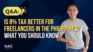 Is 8% Tax Better for Freelancers in the Philippines What You Should Know