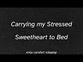 [m4a] Carrying my Stressed Sweetheart to Bed [sleep aid asmr] [BFE] [hair petting] [praise]