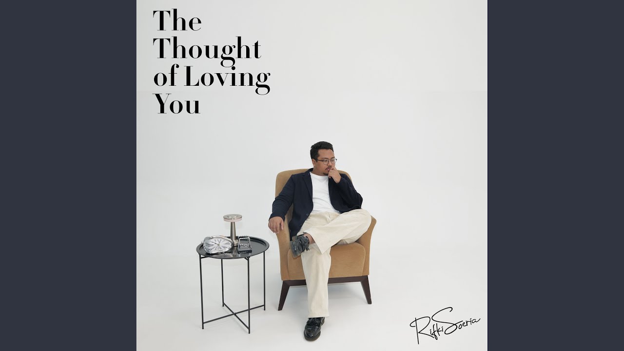 The Thought of Loving You