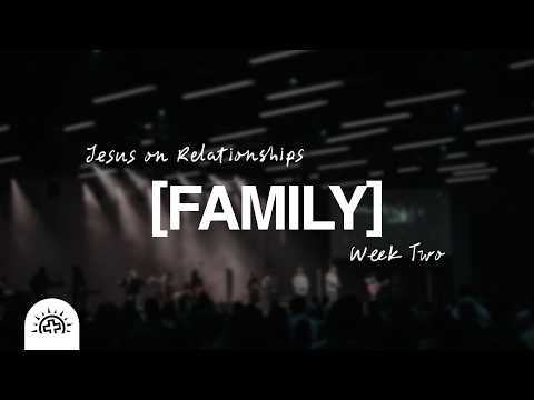 Jesus on Relationships [Family] | Doug Sauder