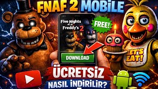 Fnaf 2 Mobile Nasıl Ücretsiz İndirilir? Free Download