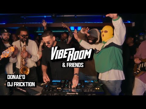 VIBEROOM & FRIENDS | DJ FRICKTION | DONAE’O ( UK FUNKY/R&B/DANCEHALL)