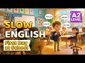 Tom First Day at school | Slow English (A1 Level) | Easy English Listening Practice #dailyenglish