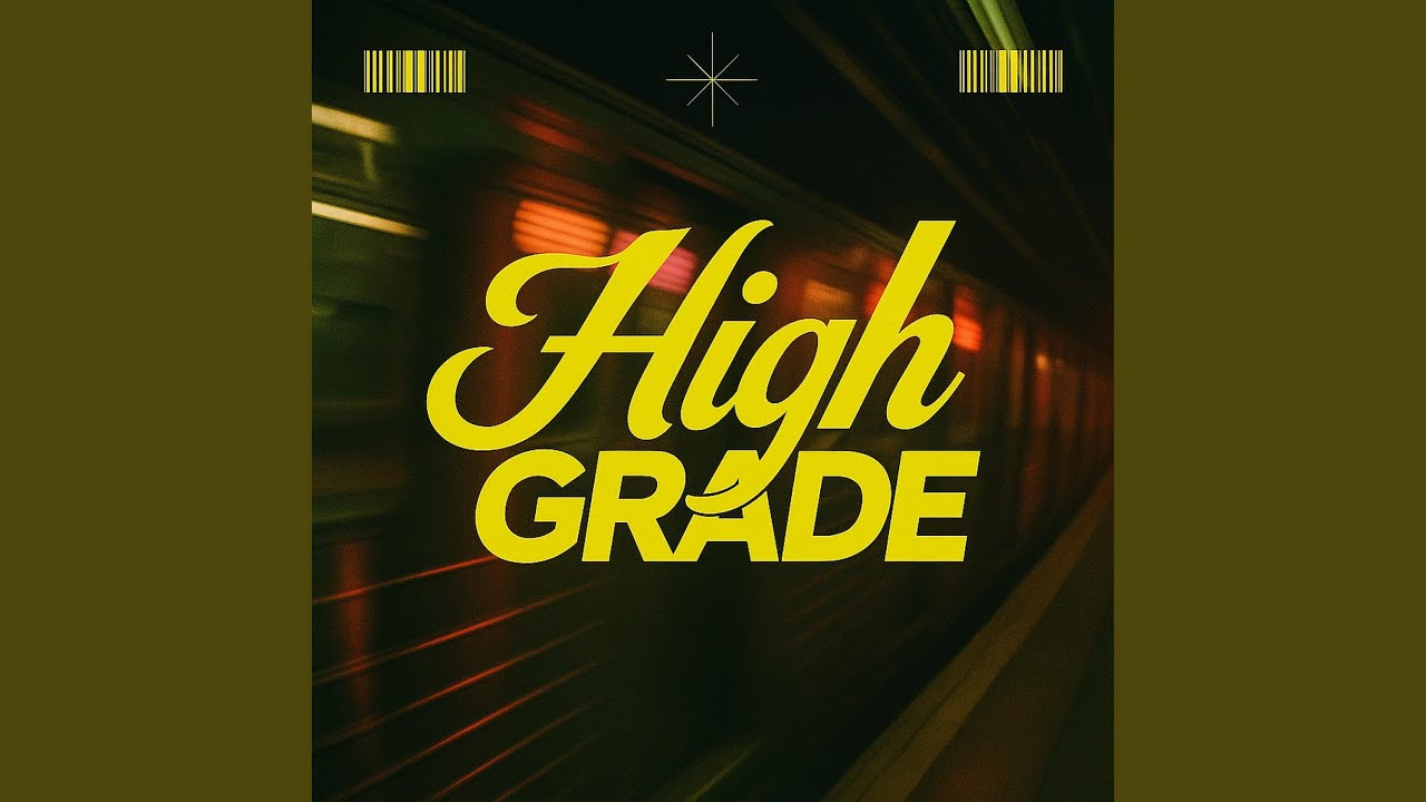 Watch High Grade on YouTube Watch High Grade on YouTube