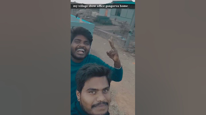 #myvillageshow #gangavva  home my village show team office