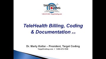 Target Coding Video   TeleHealth Billing, Coding, Compliance   06 15 2020