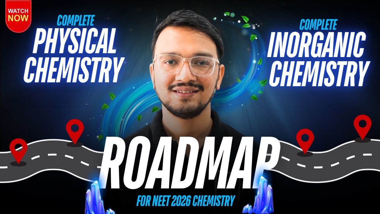 Complete Inorganic and Physical Chemistry Roadmap | NEET 2026 Chemistry ...